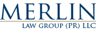 Merlin Law Group PR, Puerto Rico Insurance Claim Attorneys
